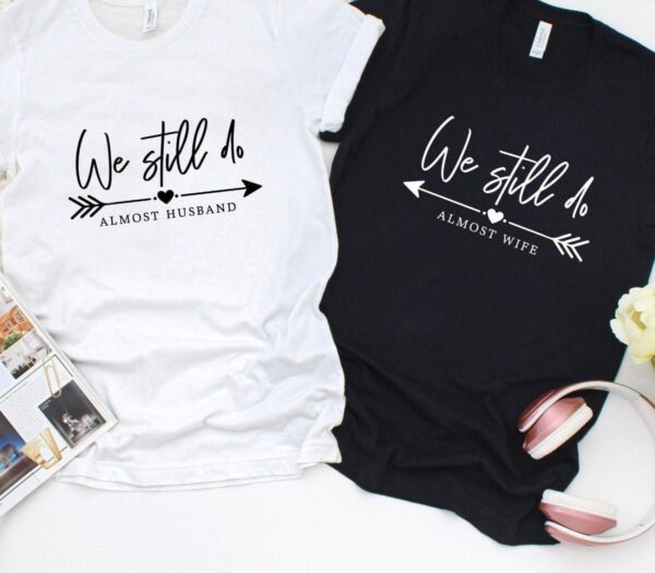 Almost Husband/Wife Matching Outfits Set, Perfect Gift for Couples, Valentine Pairing Sets, Boyfriend/Girlfriend Coordinated Attire - Image 4