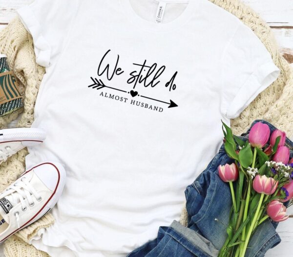 Almost Husband/Wife Matching Outfits Set, Perfect Gift for Couples, Valentine Pairing Sets, Boyfriend/Girlfriend Coordinated Attire - Image 5
