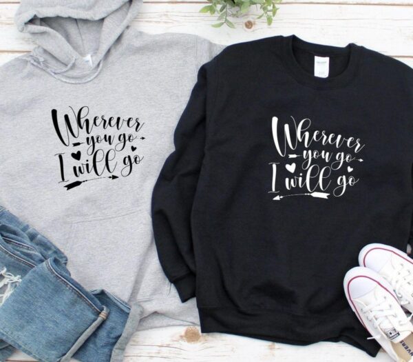 Couples' Matching Outfits - Wherever You Go I Will Go - Valentine's Gift Set - Image 2
