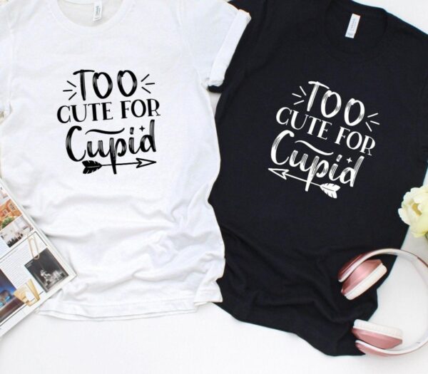 Cupid-Proof Too Cute Matching Outfits, Ideal Couples' Valentine Set, Perfect Gift for Significant Others - Image 4