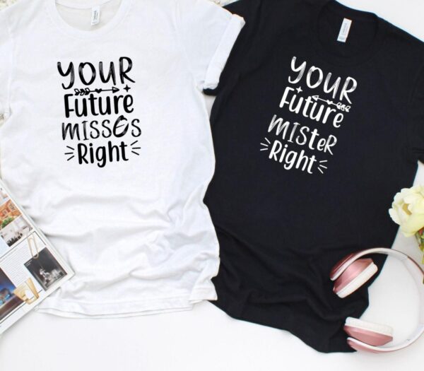 Future Mister and Miss Right Adorable Matching Outfits Set - Honeymoon, Marriage, Cute Couple Gift - Image 5