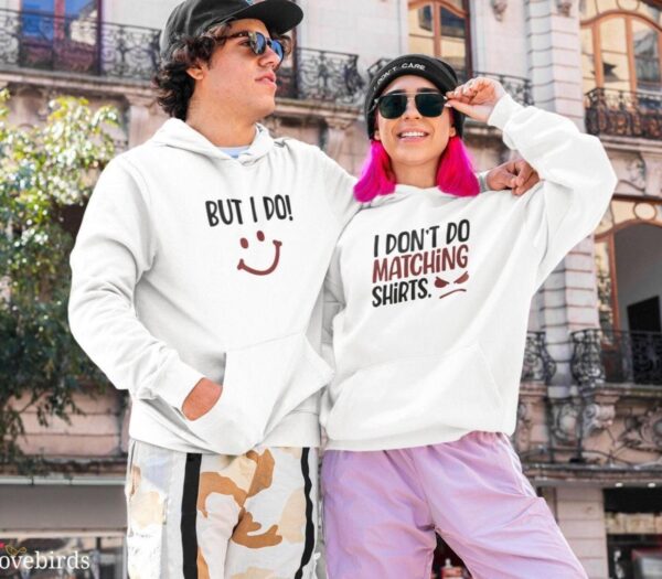 I Don't Do Matching Outfits, But I do - Funny Matching Set For Couples