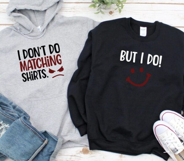 I Don't Do Matching Outfits, But I do - Funny Matching Set For Couples - Image 2