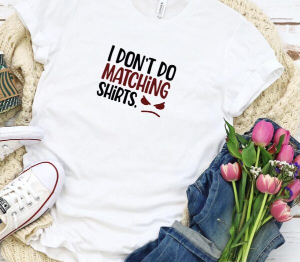 I Don't Do Matching Outfits, But I do - Funny Matching Set For Couples - Image 5