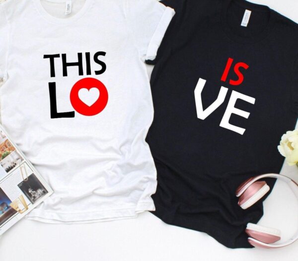 Loving Couples Matching Set - Valentine's Gift - Adorable This is Love Themed Outfits - Image 4