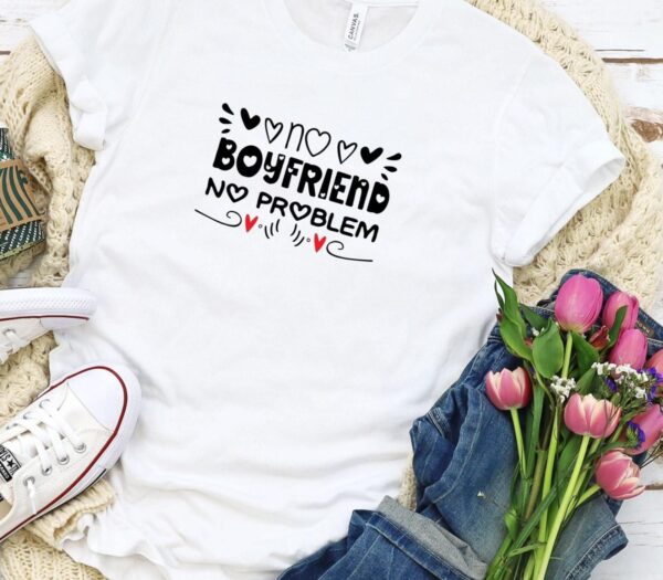 No Boyfriend/Girlfriend, No Problem - Humorous Valentine's Matching Outfits Set - Image 5
