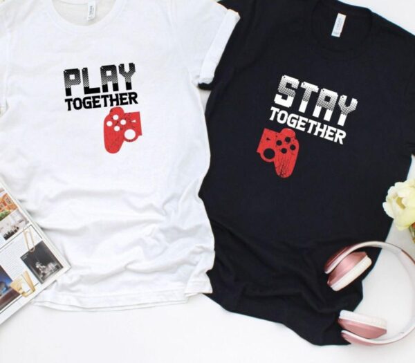 Play Together Stay Together Matching Set â Couple's Gift for Gamers & Valentine's Day - Image 4