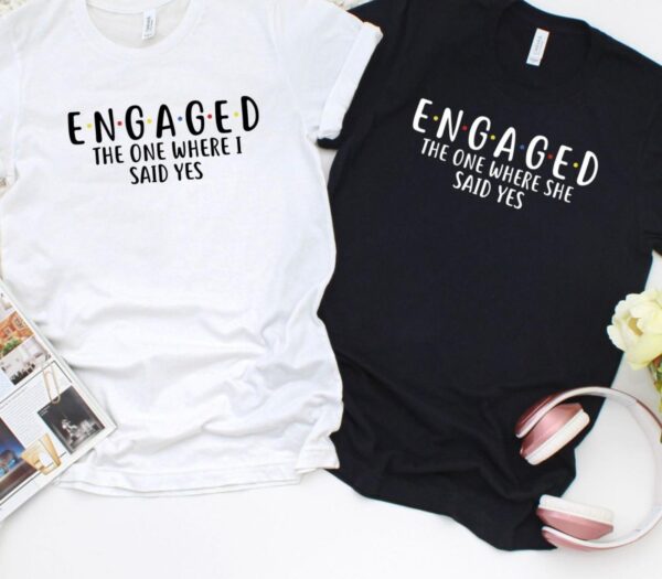 The One Where She & I Said Yes - Engagement Matching Set, Wedding Gift Outfit, Honeymoon Duo Wear - Image 4
