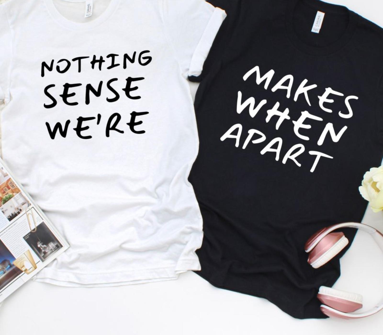 Unraveling Love's Mystery - Matching Outfits for Couples, Perfect Valentine's Gift, Adorable Set with 'Nothing Makes Sense When We're Apart' Slogan - Image 4