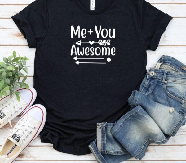 You + Me = Awesome! Adorable Couples Matching Outfits Set, Perfect Valentine Gift Idea - Image 5