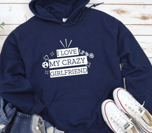 Funny I Love My Crazy Boyfriend/Girlfriend Matching Set for Couples - Apparel - Image 3