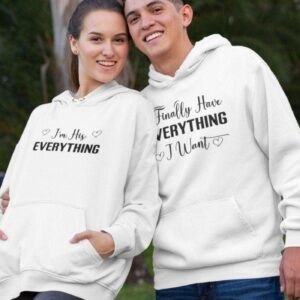 Matching Set for Couples: I Finally Have Everything I Want, I Am His Everything Outfit